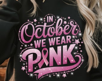 In October We Wear Pink PNG, Breast Cancer Awareness Ribbon (Digital Download)