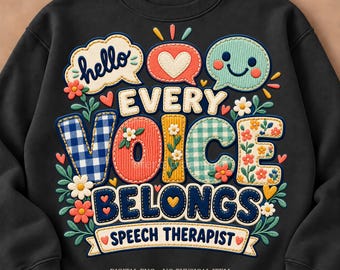 Every Voice Belongs PNG, Speech Therapist Gift, SLP Speech Therapy Shirt Design, Patchwork Sublimation