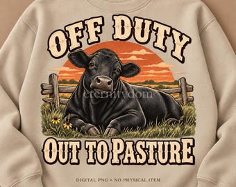 Funny Cow PNG, Off Duty Out to Pasture, Black Angus Western Shirt Design, Digital Download