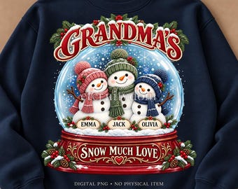 Personalized Grandma Christmas PNG, Snowman Snow Globe with Grandkids' Names, Snow Much Love Design