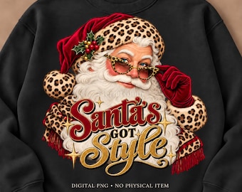 Santa PNG, Santa’s Got Style Retro Christmas Shirt Design, Fun Holiday Sublimation Digital Download