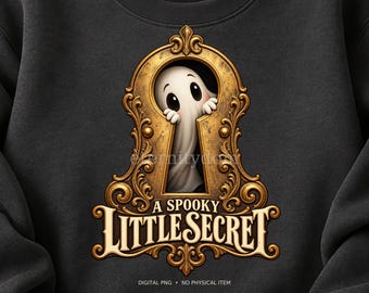 Cute Ghost PNG, A Spooky Little Secret Brass Keyhole Halloween Design, Vintage Whimsical Ghost Sublimation Shirt Graphic