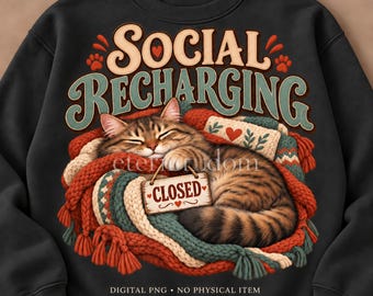 Funny Cat PNG, Social Recharging, Cozy Sleeping Cat and Introvert Sublimation Shirt Design, Digital Download