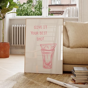 Give It Your Best Shot Print Pink Bar Art Print Liquor Poster Modern Bar Cart Wall Art Vodka Poster Tequila Print Digital Download 1 Print