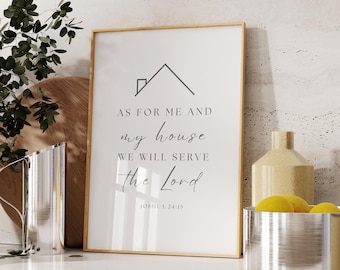 As for Me & My House We Will Serve the Lord, Joshua 24:15, Bible Verse Wall Art, House Warming Gift, Christian Wall Art, Scripture Printable