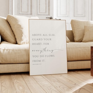 Above All Else Guard your Heart, Proverbs 4:23, bible verse Decor, Christian Bedroom Print, Minimalist Bible Wall Art,Scripture Sign