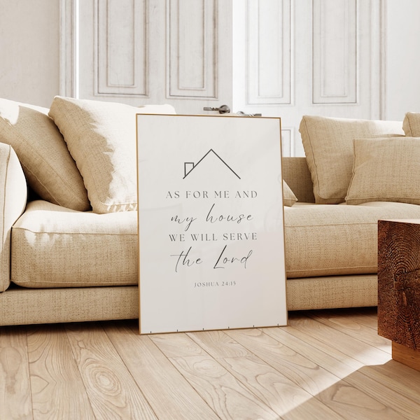 As for Me & My House We Will Serve the Lord, Joshua 24:15, Bible Verse Wall Art, House Warming Gift, Christian Wall Art, Scripture Printable