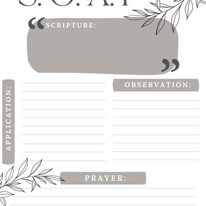 May include: A printable S.O.A.P. journal page with a gray background and black text. The page is divided into four sections: Scripture, Observation, Application, and Prayer. Each section has a lined area for writing.