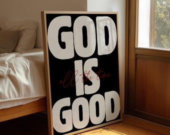 God is Good All The Time Scripture Print , Christian Print, Faith Quote Poster, Contemporary Christian Home Decor, Minimal Scripture Print