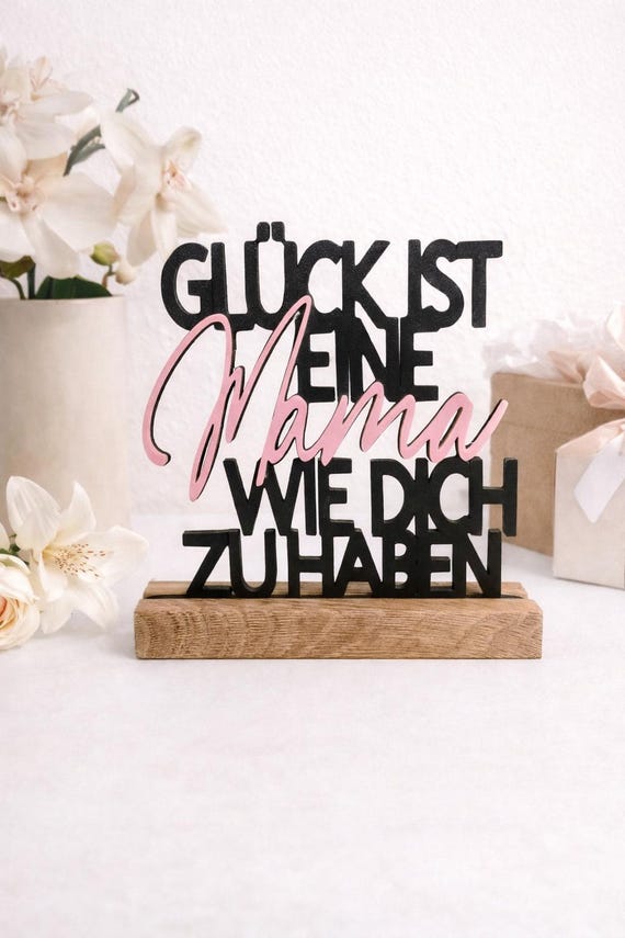 3D Druck Design Muttertag Mama Geschenk – Glück ist eine Mama wie dich zu haben – STL Design – kommerziell
