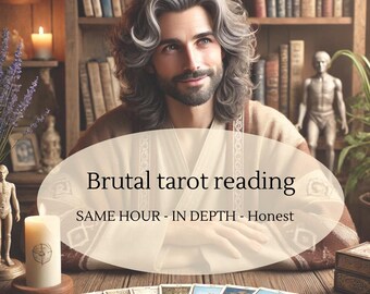 Same Hour - Brutal Tarot Reading, NO sugarcoating, brutal psychic reading, honest reading, telepathic reading, clairvoyant reading.