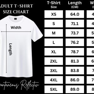 May include: White adult t-shirt size chart with measurements in centimeters. The chart includes sizes XS to 5XL, with corresponding lengths and widths. The text "ADULT T-SHIRT SIZE CHART" is at the top, and "Spontaneous Reflectiv" is at the bottom.