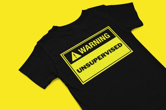 Quirky T Shirts Warning Unsupervised. Men s Tee Shirts Funny