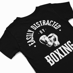 Easily Distracted By Boxing T-Shirt Funny Boxing Shirt for Men & Women Unisex Gym Workout Tee Boxer Gift Idea Fight Fan Graphic boxer tee