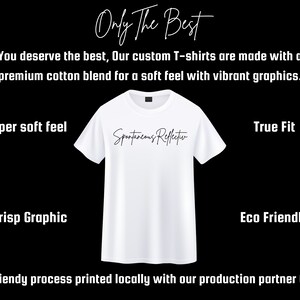 May include: White t-shirt with the text "Spontaneous Reflection" printed in black. The t-shirt is made with a premium cotton blend for a soft feel and vibrant graphics. It is eco-friendly and true to size.