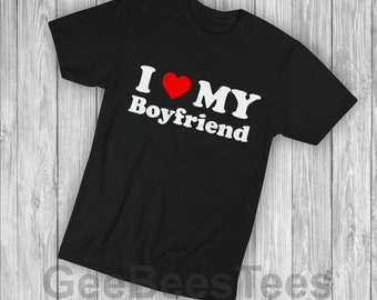 I Love My Boyfriend T-Shirt Gift Joke Mens Birthday Gift Top Tee Valentines Day