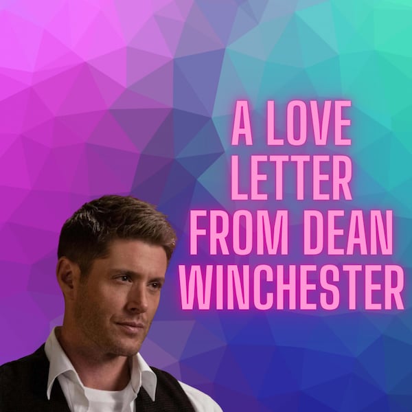 Dean Winchester Roleplay Love Letter A Digital Email from Supernatural Dean Winchester Plus Extra Gift!!