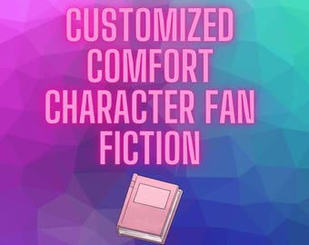 Comfort Character Fictional Other Customized Fan Fiction Story