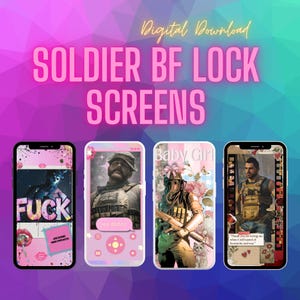 May include: Four smartphone screens displaying digital lock screen wallpapers featuring military-themed characters. The text reads Digital Download, SOLDIER BF LOCK SCREENS, FUCK, yes daddy, Baby Girl, and Thank you for loving me when I still tasted of heartache and war.
