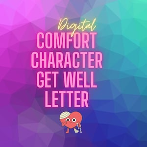 May include: A digital get well letter design with a cartoon heart character. The heart has a bandage on its head and leg, and is holding a stethoscope. The background is a colorful geometric pattern with text that reads "Digital Comfort Character Get Well Letter."