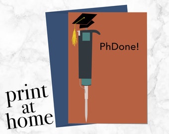 May include: A printable card with a brown background and a blue envelope. The card features a pipette with a graduation cap on top and the text "PhDone!"