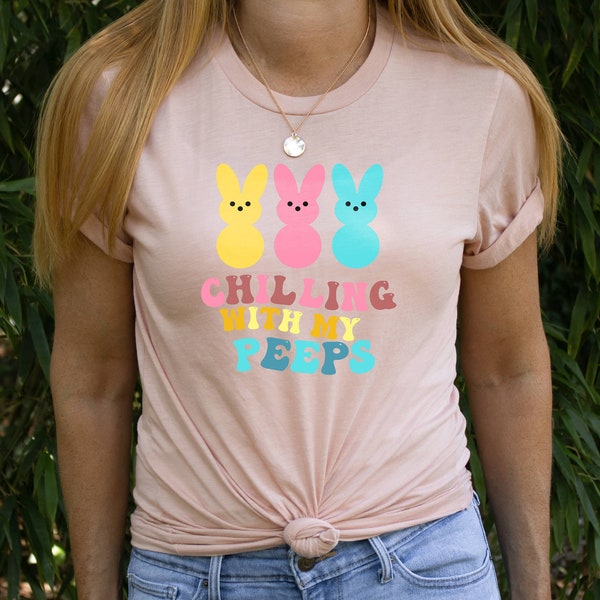 Chillen' With My Peeps | png | Easter | Spring Shirt | Peeps | Easter Bunny |  Retro | Trendy | Women