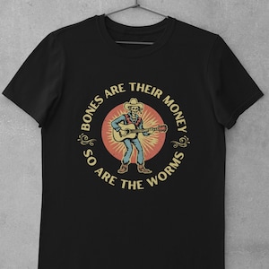 Ich denke, Sie sollten T-Shirt | ITYSL Skeleton Song T-Shirt | Knochen sind ihr Geld | Tim Robinson Zitat Tee für Comedy Fans