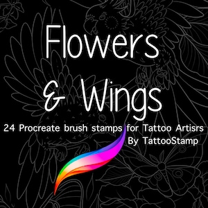 May include: A digital illustration of flowers and wings, with the text "Flowers & Wings" and "24 Procreate brush stamps for Tattoo Artists By TattooStamp".