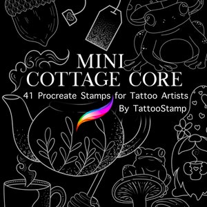May include: A set of 41 Procreate stamps for tattoo artists featuring cottagecore designs. The stamps include a teapot, mushrooms, a frog, a cup of tea, an acorn, a honey dipper, and a tea bag. The text "MINI COTTAGE CORE" and "By TattooStamp" is included in the image.