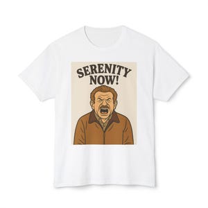 Frank Costanza Serenity Now - Unisex HD Cotton™ T-shirt