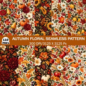 May include: A digital collection of 110 seamless autumn floral patterns featuring pumpkins, sunflowers, red apples, pears, mushrooms, acorns, berries, and colourful fall leaves on both light and dark backgrounds with 300 DPI and 3125 x 3125 px.