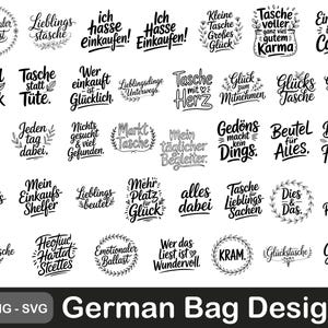 May include: A collection of German bag designs in black and white, featuring various phrases and quotes. The designs are in a variety of fonts and styles, with some enclosed in wreaths or decorative elements. The image includes the text "38 PNG - SVG" and "German Bag Designs."