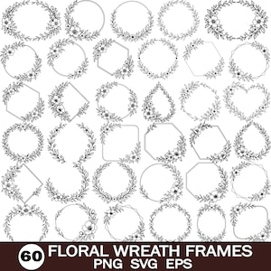 May include: A collection of 60 black and white line art floral wreath frames in various geometric shapes including circles, hexagons, and hearts, featuring botanical illustrations of flowers and leaves with the text 60 FLORAL WREATH FRAMES PNG SVG EPS.