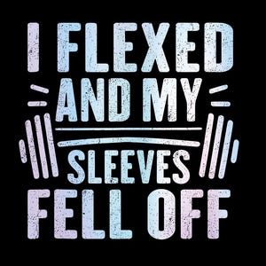 I Flexed and Sleeves Fell Off Tank PNG, Canotta palestra allenamento Train Flex uomo donna divertente Png, Canotta design maglietta fitness png