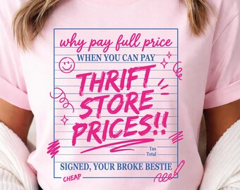 Why Pay Full Price When You Can Pay Thrift Store Prices PNG SVG | Thrift Lover Vintage Shopping Aesthetic (Digital Download)