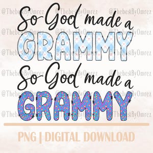 So God made a Grammy PNG,  digital download, Grammy, grandmother