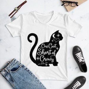 One Cat Short of Crazy Women's T-shirt