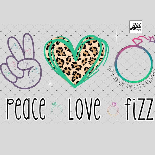 Sublimation or DTF ready to press transfer print Peace Love Fizz reveal jewelry bomb party design diamond