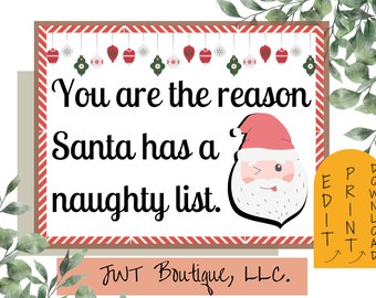 Puede incluir: Un fondo a rayas rojas y blancas con un diseño navideño. El texto dice "You are the reason Santa has a naughty list." Se muestra una imagen de dibujos animados de Santa Claus con un guiño y la lengua fuera. El texto "JWT Boutique, LLC." está en la parte inferior de la imagen.