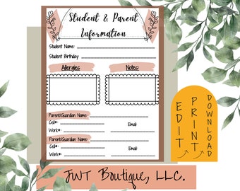 May include: A printable student and parent information sheet with sections for student name, birthday, allergies, notes, parent/guardian name, cell phone number, work phone number, and email address. The sheet has a floral design and the text "Student & Parent Information" at the top. The text "JWT Boutique, LLC." is at the bottom of the sheet.