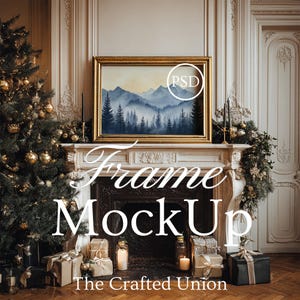 May include: A framed landscape painting with a gold frame, depicting a misty mountain scene with evergreen trees. The frame is displayed above a fireplace decorated for the holidays, with a Christmas tree and wrapped gifts. Text on the image reads "Frame MockUp" and "The Crafted Union".