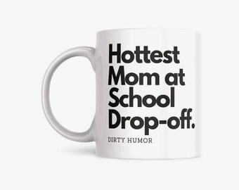 Dirty Humor - Hottest mom at school drop off