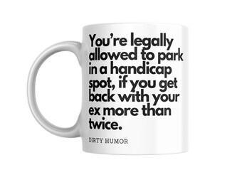 Dirty Humor Coffee Mug: Handicap Spot Ex Joke - Gag Gift