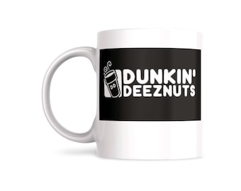 Dirty Humor - Dunkin' Deeznuts