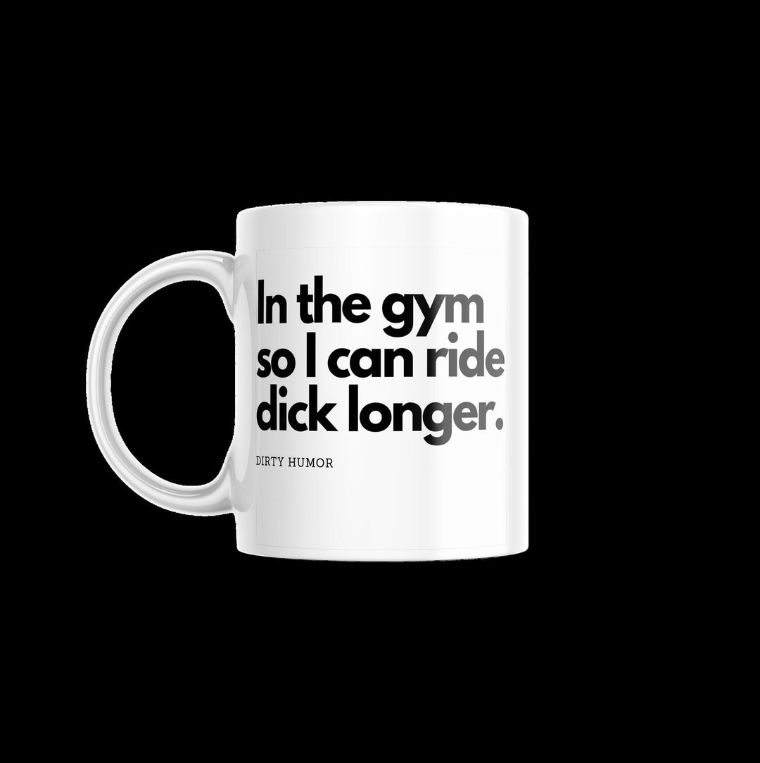 Dirty Humor in the Gym, so I Can Ride Dick Longer. Etsy