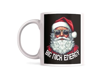 Dirty Humor - Christmas Mug - Big Nick Energy