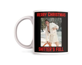 Dirty Humor - Christmas Vacation Mug - Shitter's Full