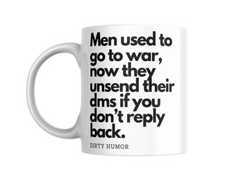 Funny Gag Gift Coffee Mug - Unsend DMs - Dirty Humor