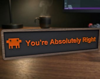 3D Printed Desk Sign | "You're Absolutely Right" | Clawd from Claude Code Mascot