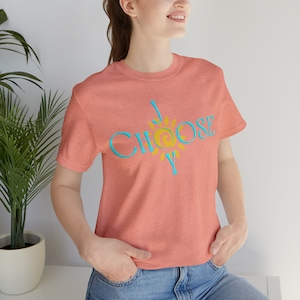 Choose Joy TShirt | Joy Tshirt | Choose Joy | Christian Tee | Joyful Tee | Christian Apparel | Inspirational Tshirt